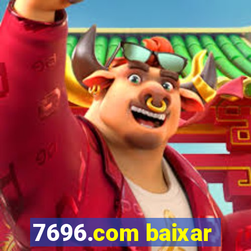 7696.com baixar