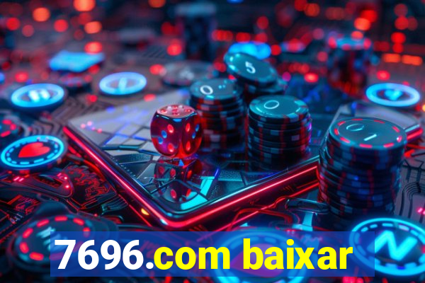 7696.com baixar