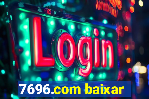 7696.com baixar