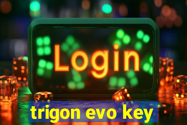 trigon evo key