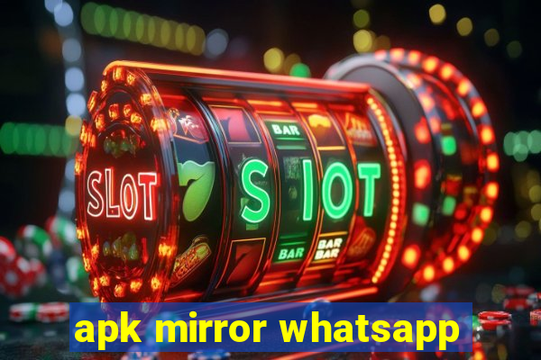 apk mirror whatsapp