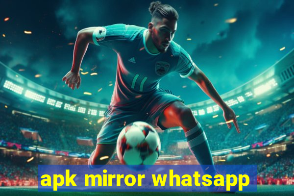 apk mirror whatsapp