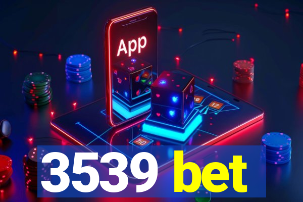 3539 bet