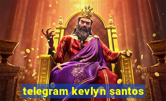 telegram kevlyn santos