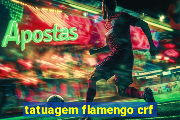 tatuagem flamengo crf