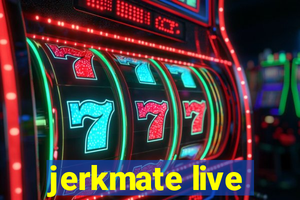 jerkmate live