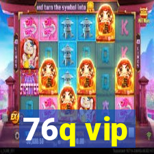 76q vip