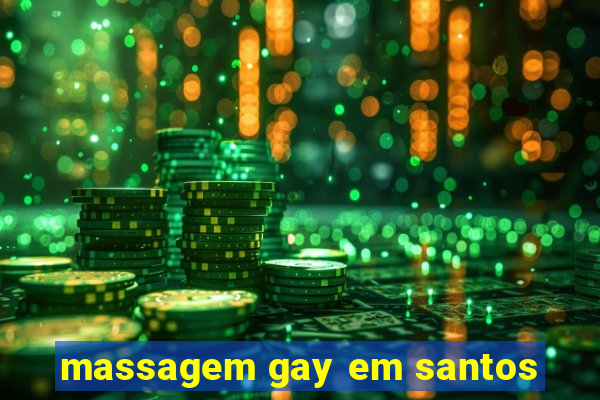 massagem gay em santos