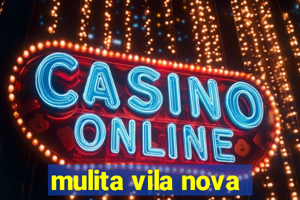 mulita vila nova