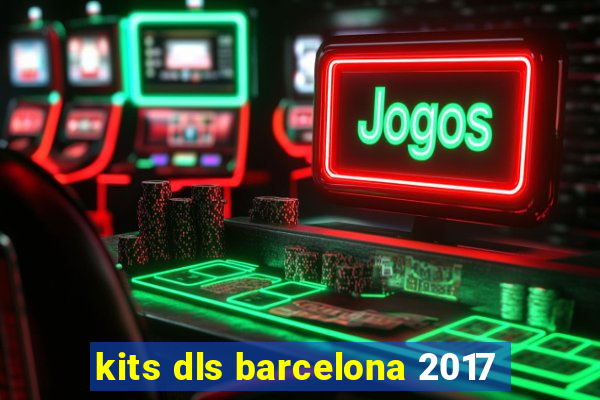 kits dls barcelona 2017