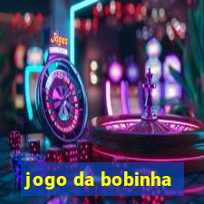 jogo da bobinha