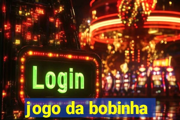 jogo da bobinha