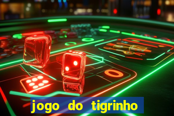 jogo do tigrinho com deposito de 1 real