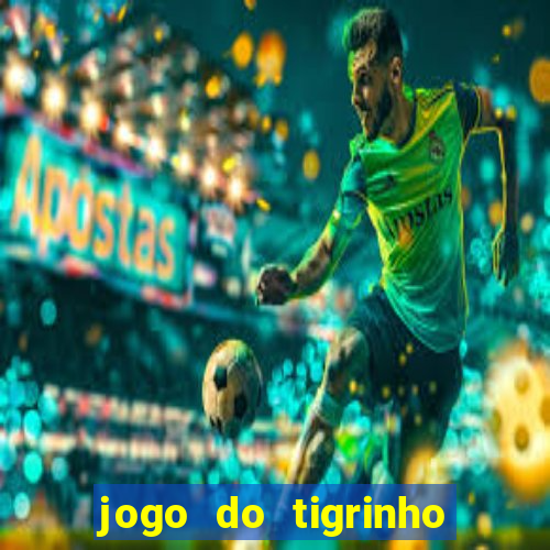 jogo do tigrinho com deposito de 1 real