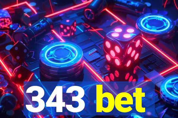 343 bet