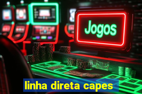 linha direta capes