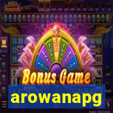 arowanapg