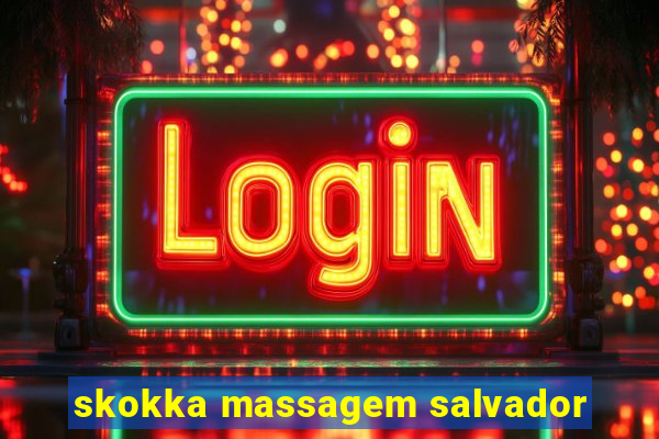 skokka massagem salvador