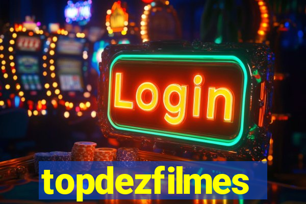 topdezfilmes