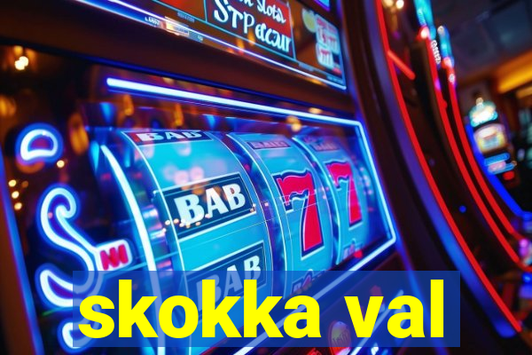 skokka val