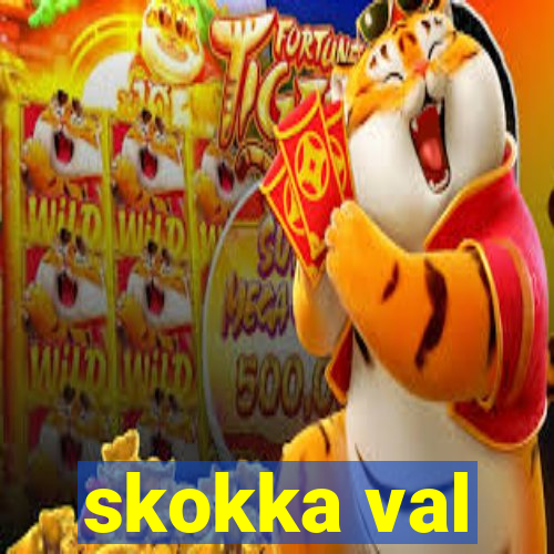 skokka val