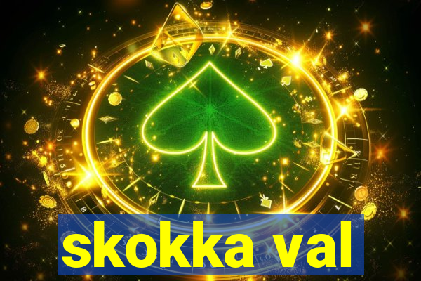 skokka val