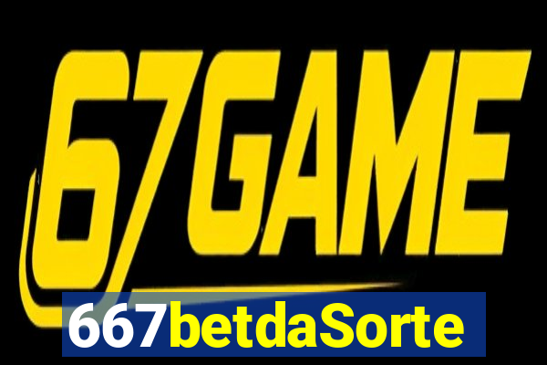 667betdaSorte