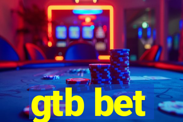 gtb bet