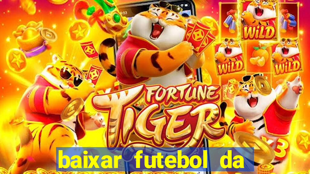 baixar futebol da hora 3.7