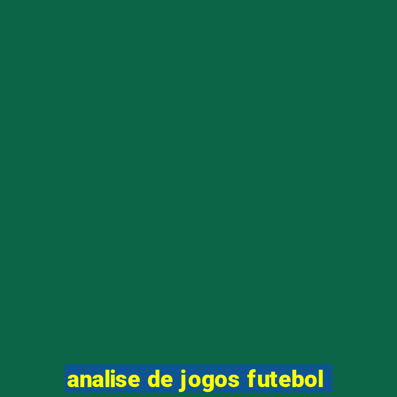 analise de jogos futebol