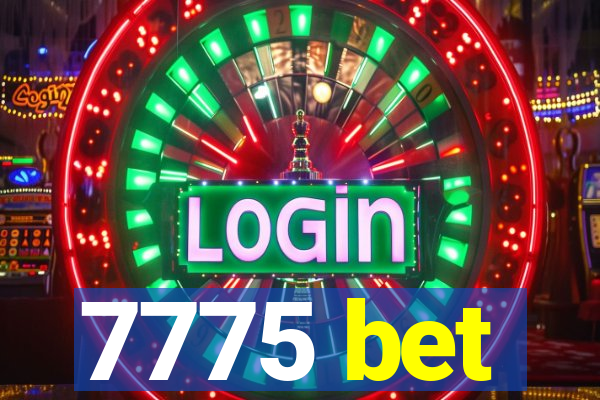 7775 bet