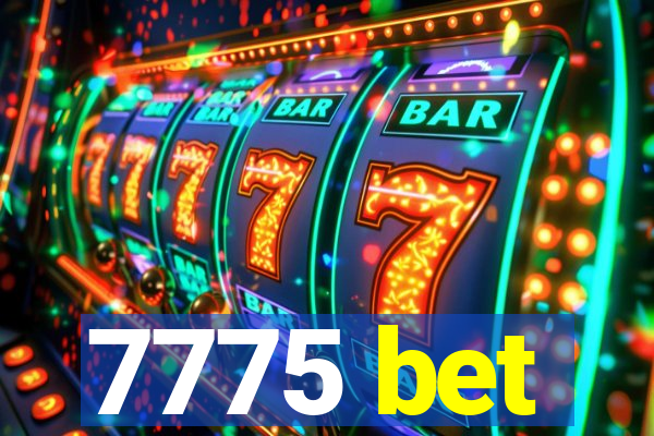 7775 bet