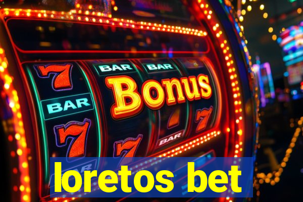 loretos bet