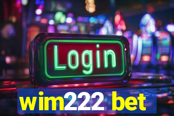 wim222 bet