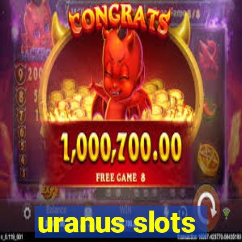 uranus slots