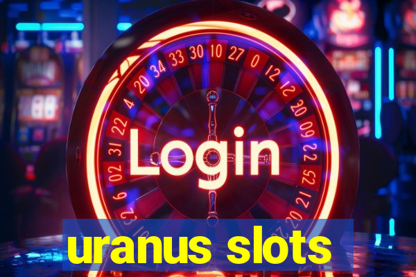 uranus slots