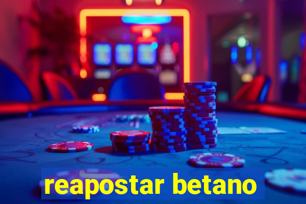 reapostar betano