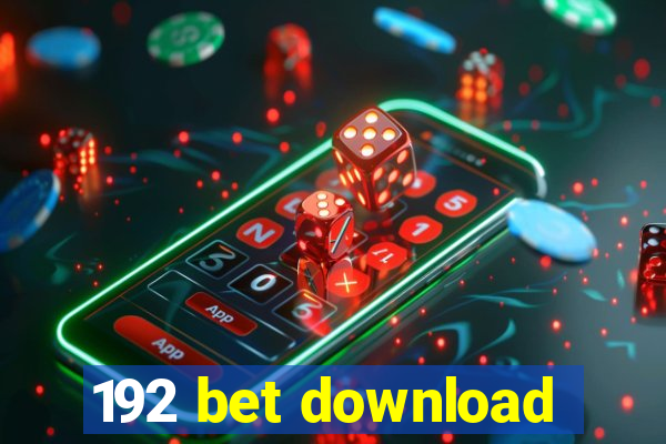 192 bet download