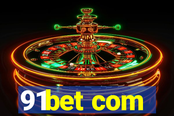 91bet com