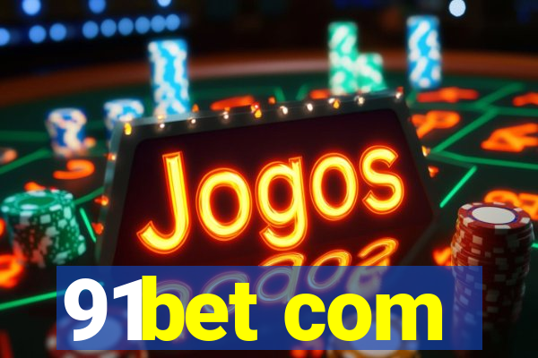 91bet com