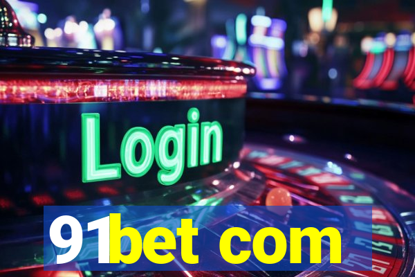 91bet com