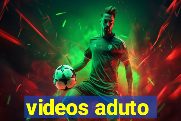 videos aduto