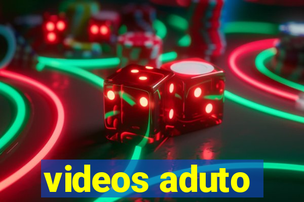 videos aduto