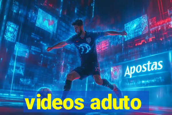 videos aduto