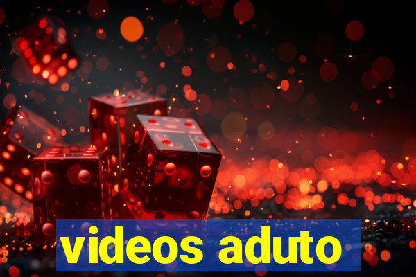 videos aduto