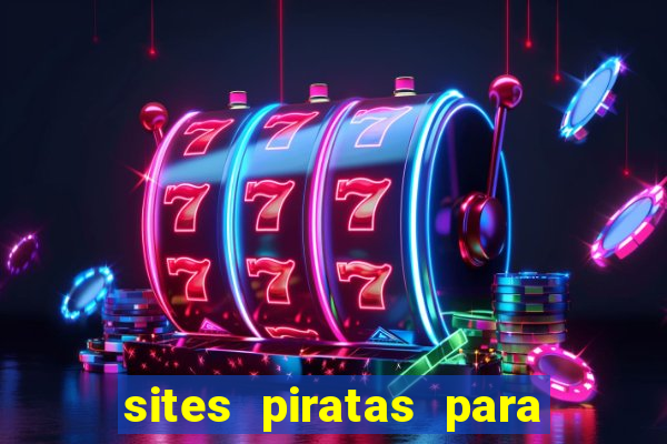 sites piratas para ver jogos