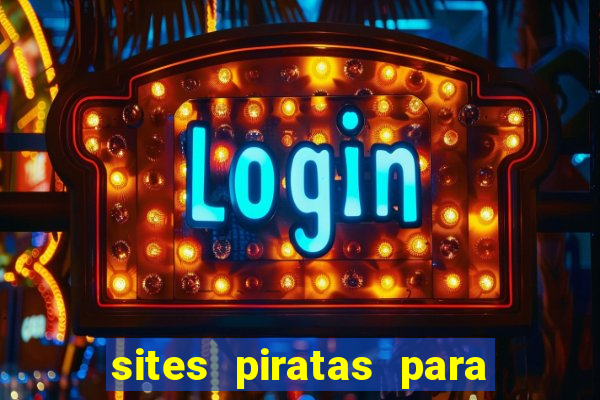 sites piratas para ver jogos