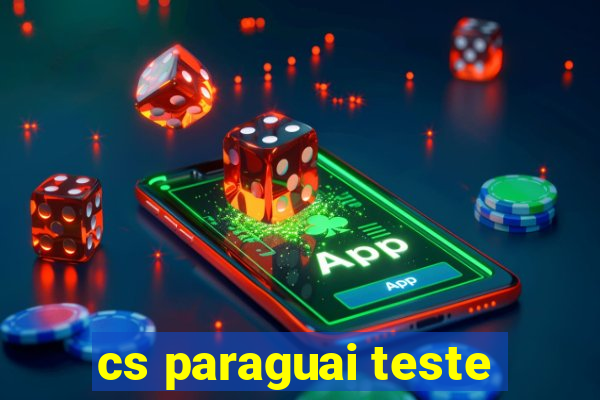 cs paraguai teste