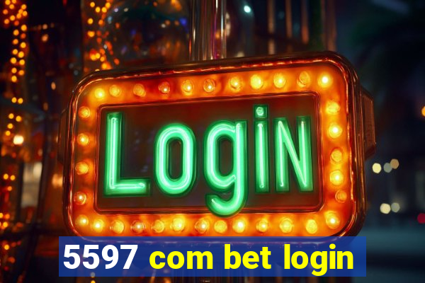 5597 com bet login