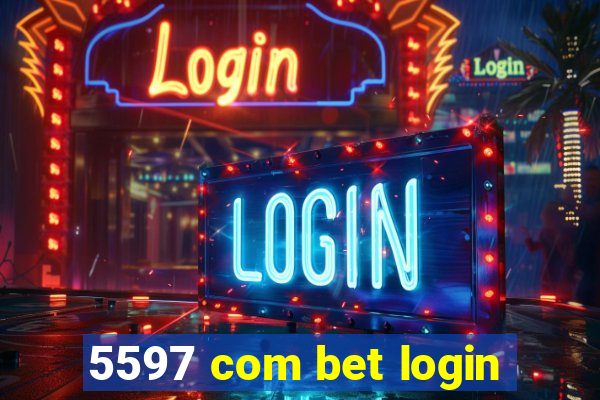 5597 com bet login